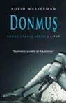 Robin Wasserman - Soguk Uyanis Serisi 1. Kitap - Donmus
