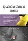 Teoman Akpinar - Is Sagligi ve Güvenligi Hukuku