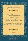 Théophile Gautier, Th'ophile Gautier - The Complete Works of Théophile Gautier, Vol. 12