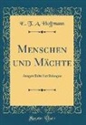 E.T.A. Hoffmann - Menschen und Mächte