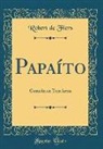 Robert De Flers - Papaíto