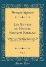 François Rabelais - Les OEuvres de Maistre François Rabelais, Vol. 5