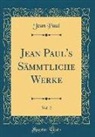 Jean Paul - Jean Paul's Sämmtliche Werke, Vol. 2 (Classic Reprint)