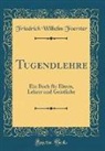 Friedrich Wilhelm Foerster - Tugendlehre