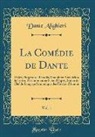 Dante Alighieri - La Comédie de Dante, Vol. 1