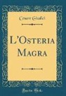 Cesare Giudici - L'Osteria Magra (Classic Reprint)