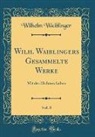 Wilhelm Waiblinger - Wilh. Waiblingers Gesammelte Werke, Vol. 8