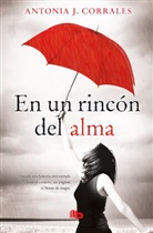 Antonia Corrales, Antonia J Corrales, Antonia J. Corrales - En un rincón del alma / Deep in my Soul