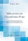 E. de Jonquières - Mélanges de Géométrie Pure
