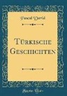 Pascal David - Türkische Geschichten (Classic Reprint)