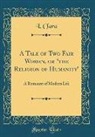 I. Clara - A Tale of Two Fair Women, or "the Religion of Humanity"