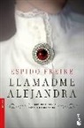 Espido Freire, Espido Freire - Llamadme Alejandra