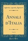 Lodovico Antonio Muratori - Annali d'Italia, Vol. 13 (Classic Reprint)