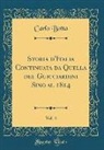 Carlo Botta - Storia d'Italia Continuata da Quella del Guicciardini Sino al 1814, Vol. 4 (Classic Reprint)