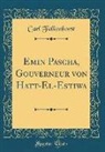 Carl Falkenhorst - Emin Pascha, Gouverneur von Hatt-El-Estiwa (Classic Reprint)