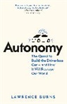 Lawrence Burns, Lawrence D Burns, Lawrence D. Burns, Christopher Shulgan - Autonomy