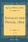 Ludwig Wilhelm Gilbert - Annalen der Physik, 1805, Vol. 20 (Classic Reprint)