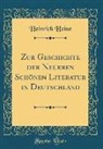 Heinrich Heine - Zur Geschichte der Neueren Schönen Literatur in Deutschland (Classic Reprint)