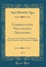 Karl Heinrich Rau - Lehrbuch der Politischen Oekonomie, Vol. 3