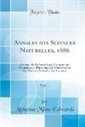 Alphonse Milne Edwards - Annales des Sciences Naturelles, 1886, Vol. 1