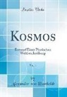 Alexander von Humboldt - Kosmos, Vol. 1