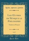 Lucius Annaeus Seneca - Les OEuvres de Séneque le Philosophe, Vol. 5