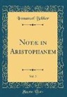 Immanuel Bekker - Notæ in Aristophanem, Vol. 2 (Classic Reprint)