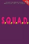 Melissa de la Cruz, Melissa de la Cruz - The S.Q.U.A.D