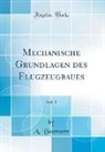 A. Baumann - Mechanische Grundlagen des Flugzeugbaues, Vol. 1 (Classic Reprint)