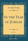 George Gissing - In the Year of Jubilee, Vol. 3 of 3 (Classic Reprint)