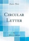John Goodman - Circular Letter (Classic Reprint)