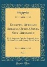 Eugippius Eugippius - Eugyppii, Africani Abbatis, Opera Omnia, Sive Thesaurus, Vol. 1
