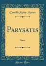 Camille Saint-Saëns - Parysatis