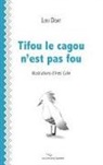 Lou Doat, d la Ouaménie Les livres, de la Ouaménie Les livres, de la Ouaménie Les livres - Tifou le cagou n'est pas fou