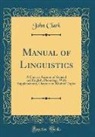 John Clark - Manual of Linguistics