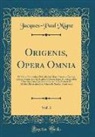 Jacques-Paul Migne - Origenis, Opera Omnia, Vol. 3