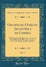 François De Salignac De Mothe-Fénelon - Oeuvres de Fénélon, Archevêque de Cambrai, Vol. 3