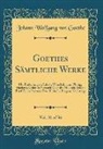 Johann Wolfgang von Goethe - Goethes Sämtliche Werke, Vol. 31 of 36