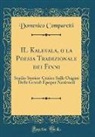Domenico Comparetti - IL Kalevala, o la Poesia Tradizionale dei Finni