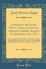 Josef Vincenz Degen - Catalogue des Livres Grécs, Latins, Allemands, Francois, Italiens, Anglois Et Espagnols, Etc., Etc