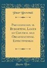 Peter Brownell - Participation in Budgeting, Locus of Control and Organizational Effectiveness (Classic Reprint)