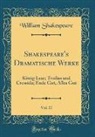 William Shakespeare - Shakespeare's Dramatische Werke, Vol. 11
