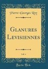 Pierre-Georges Roy - Glanures Levisiennes, Vol. 4 (Classic Reprint)
