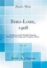 Frank M. Chapman - Bird-Lore, 1908, Vol. 10