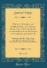 Samuel Pepys - The Life, Journals, and Correspondence of Samuel Pepys, Esq. F. R. S., Secretary to the Admiralty in the Reigns of Charles II. And James II, Vol. 1 of 2