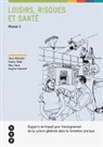 Ursula Hodel Geiger, Marc Rauh, Tanja Rüdisühli, Brigitte Steinhoff - Loisirs, risques et santé (Module 3)