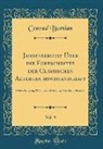 Conrad Bursian - Jahresbericht Über die Fortschritte der Classischen Alterthumswissenschaft, Vol. 9