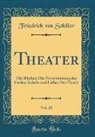 Friedrich von Schiller - Theater, Vol. 20