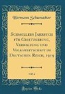 Hermann Schumacher - Schmollers Jahrbuch für Gesetzgebung, Verwaltung und Volkswirtschaft im Deutschen Reich, 1919, Vol. 2 (Classic Reprint)