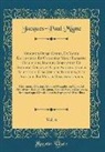 Jacques-Paul Migne - Origenis Opera Omnia, Ex Variis Editionibus Et Codicibus Manu Exaratis, Gallicanis, Italicis, Germanicis Et Anglicis Collecta Atque Adnotationibus Illustrata, Cum Copiosis Indicibus, Vita Auctoris Et Multis Dissertationibus, Vol. 6